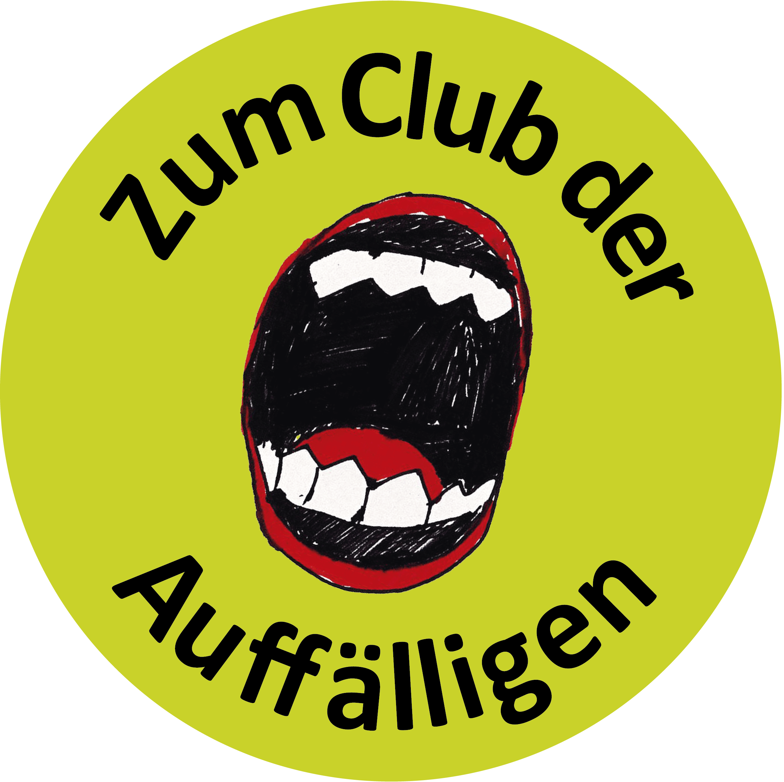Ein gelber Kreis mit einer Zeichnung eines geöffneten Mundes mit Zähnen und roten Lippen in der Mitte. Der deutsche Text "Zum Club der Auffälligen" umrundet den Mund.